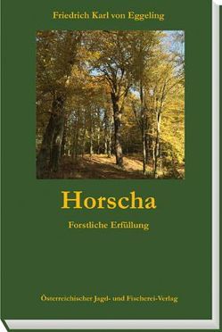 Horscha von Eggeling,  Friedich Karl von