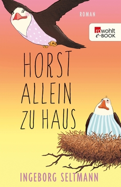 Horst allein zu Haus von Seltmann,  Ingeborg