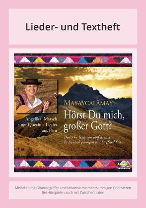 Hörst Du mich, großer Gott? – Mayaycalämay von Krenzer,  Rolf, Traditionals,  Quechua
