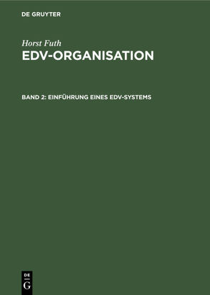Horst Futh: EDV-Organisation / Einführung eines EDV-Systems von Futh,  Horst