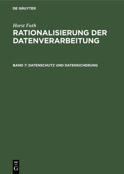 Horst Futh: Rationalisierung der Datenverarbeitung / Datenschutz und Datensicherung von Futh,  Horst