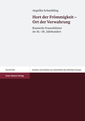 Hort der Frömmigkeit – Ort der Verwahrung von Schmähling,  Angelika