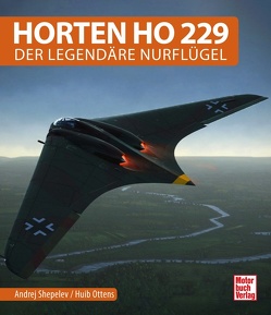 Horten Ho 229 von Ottens,  Huib, Schepelew,  Andrei