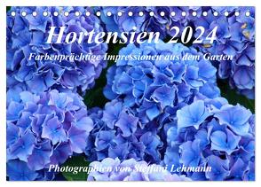 Hortensien 2024. Farbenprächtige Impressionen aus dem Garten (Tischkalender 2024 DIN A5 quer), CALVENDO Monatskalender von Lehmann,  Steffani