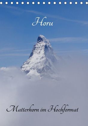 Horu Matterhorn im Hochformat (Tischkalender 2019 DIN A5 hoch) von Michel,  Susan