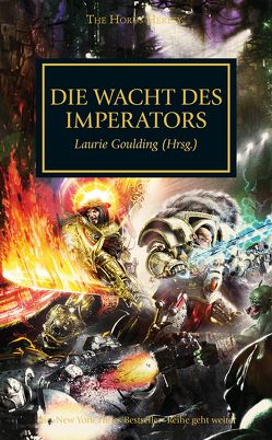 Horus Heresy – Die Wacht des Imerators von Behrenbruch,  Stefan, Gehart,  Sebastian, Goulding,  Laurie, Schüpstuhl,  Mark