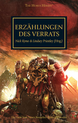 Horus Heresy – Erzählungen des Verrats von Abnett,  Dan, Bülow,  Sarah Anne, Kyme,  Nick, McNeill,  Graham, Priestley,  Lindsey, Schüpstuhl,  Mark