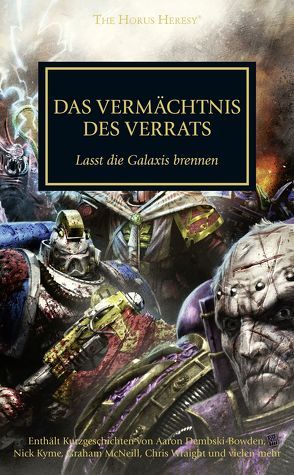 Horus Heresy – Vermächtnis des Verrats von McNeill,  Graham, Wraight,  Chris