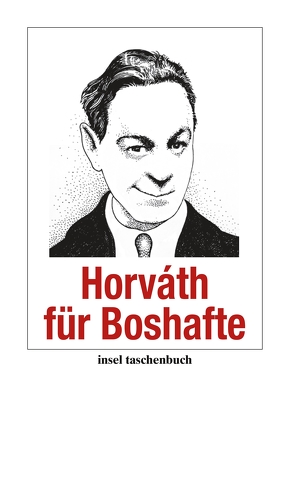 Horváth für Boshafte von Horváth,  Ödön von, Nußbaumeder,  Christoph