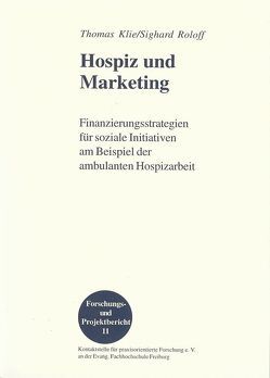 Hospiz und Marketing von Klie,  Thomas, Roloff,  Sighard