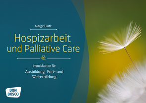 Hospizarbeit und Palliative Care von Gratz,  Margit