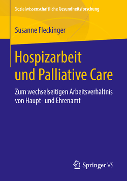 Hospizarbeit und Palliative Care von Fleckinger,  Susanne