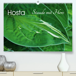 Hosta Staude mit Herz (Premium, hochwertiger DIN A2 Wandkalender 2021, Kunstdruck in Hochglanz) von Heußlein,  Jutta