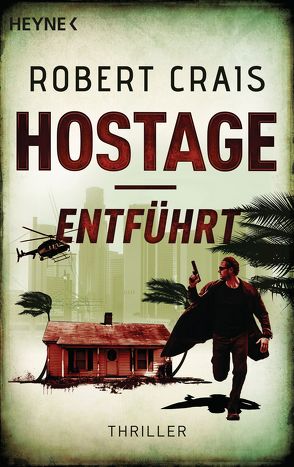 Hostage – Entführt von Crais,  Robert, Heckmann,  Andreas