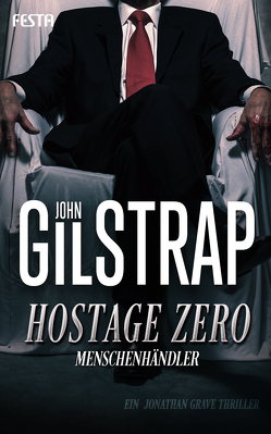 Hostage Zero – Menschenhändler von Gilstrap,  John