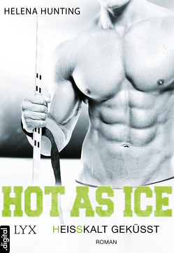 Hot as Ice – Heißkalt geküsst von Hunting,  Helena, Link,  Michaela