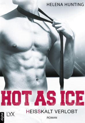 Hot as Ice – Heißkalt verlobt von Hunting,  Helena, Link,  Michaela