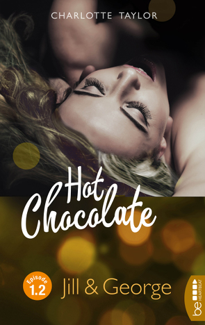 Hot Chocolate: Jill & George von Taylor,  Charlotte