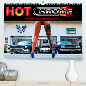 Hot Chrome US Automobile (Premium, hochwertiger DIN A2 Wandkalender 2023, Kunstdruck in Hochglanz) von Chrome,  Hot