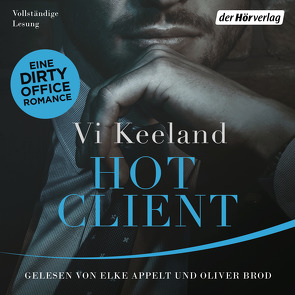Hot Client von Appelt,  Elke, Brod,  Oliver, Keeland,  Vi, Schröder,  Babette
