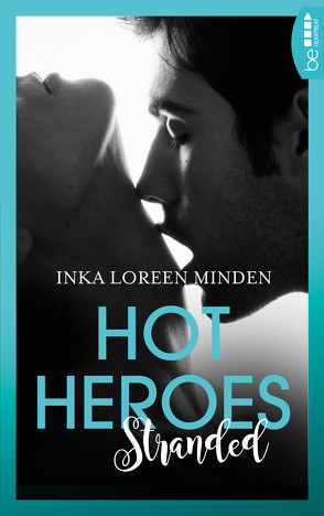 Hot Heroes: Stranded von Minden,  Inka Loreen