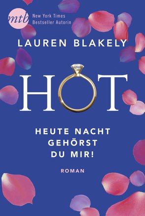 Hot – Heute Nacht gehörst du mir! von Blakely,  Lauren, Johansson,  Tilly