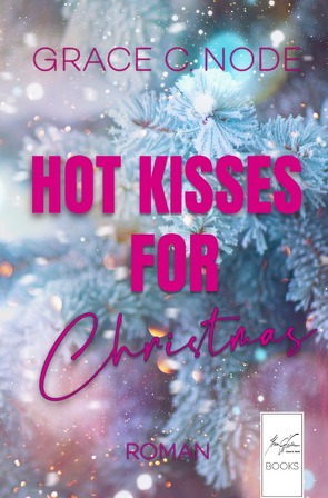 Hot Kisses for Christmas von Node,  Grace C.