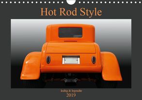 Hot Rod Style – kultig & legendär (Wandkalender 2019 DIN A4 quer) von Gube,  Beate