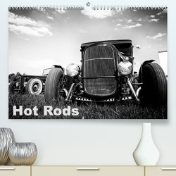 Hot Rods (Premium, hochwertiger DIN A2 Wandkalender 2023, Kunstdruck in Hochglanz) von Berlin,  StrawfishStudio