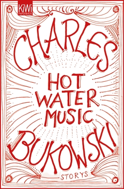 Hot Water Music von Bukowski,  Charles