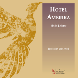 Hotel Amerika von Leitner,  Maria