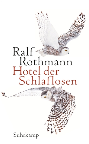 Hotel der Schlaflosen von Rothmann,  Ralf