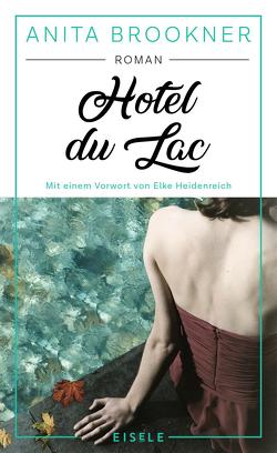 Hotel du Lac von Brookner,  Anita, Heidenreich,  Elke, Winkler,  Dora