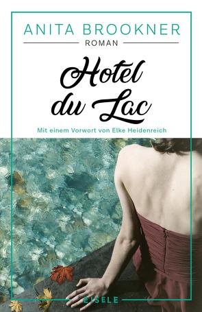 Hotel du Lac von Brookner,  Anita, Heidenreich,  Elke, Winkler,  Dora
