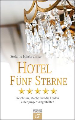 Hotel Fünf Sterne von Hirsbrunner,  Stefanie