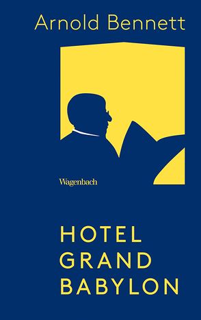 Hotel Grand Babylon von Bennett,  Arnold