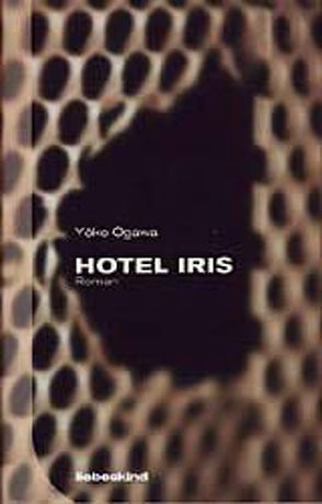 Hotel Iris von Gräfe,  Ursula, Nakayama-Ziegler,  Kimiko, Ogawa,  Yoko