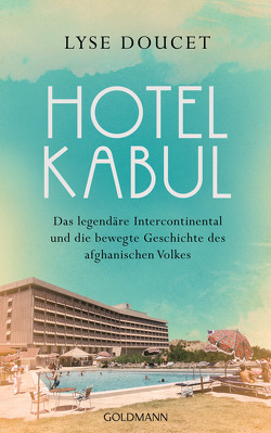 Hotel Kabul von Doucet,  Lyse
