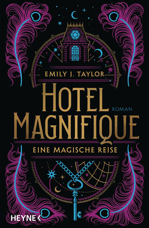 Hotel Magnifique – Eine magische Reise von Spangler,  Bettina, Taylor,  Emily J.