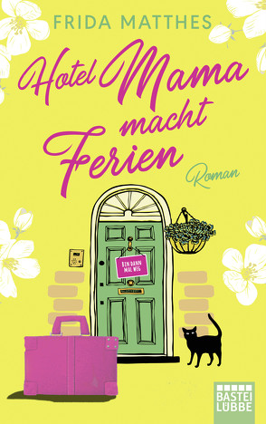 Hotel Mama macht Ferien von Matthes,  Frida