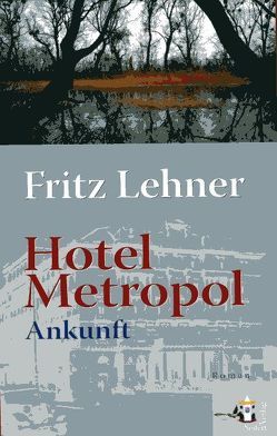 Hotel Metropol von Lehner,  Fritz