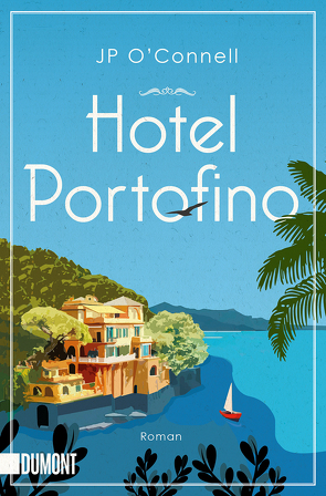 Hotel Portofino von Kemper,  Eva, O'Connell,  JP
