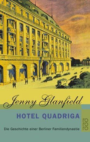 Hotel Quadriga von Glanfield,  Jenny, Rhiel,  Wolfgang