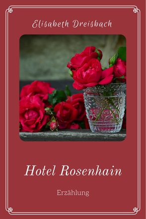 Hotel Rosenhain von Dreisbach,  Elisabeth