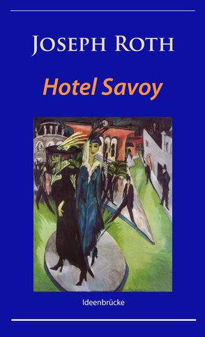 Hotel Savoy von Roth,  Joseph