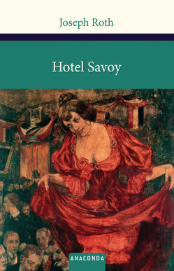 Hotel Savoy von Roth,  Joseph