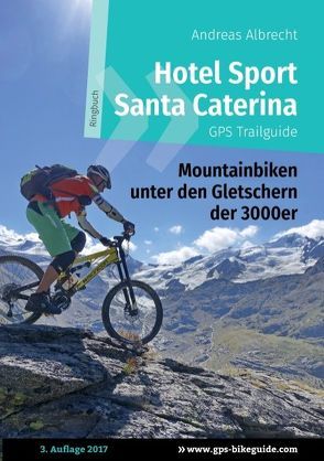 Hotel Sport Santa Caterina GPS Trailguide von Werdecker,  Lena