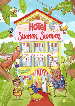 Hotel Summ Summ – Herzlich willkommen im Insektenhotel! von Kiesel,  Anna Lisa, Kunkel,  Daniela