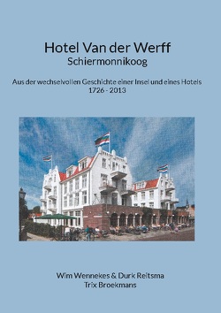 Hotel Van der Werff, Schiermonnikoog von Kurth-Schumacher,  Martina