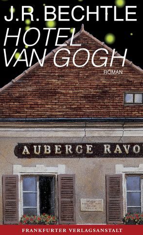 Hotel van Gogh von Bechtle,  J. R.